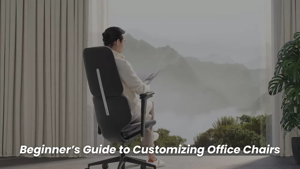 Beginner’s Guide to Customizing Office Chairs